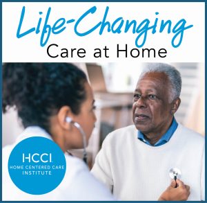Life-Changing Care at Home -- Support HCCI